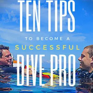 10 Tips To Become A Better Dive Pro is an eBook written by Platinum Course Director Marcel van den Berg